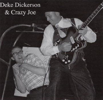 crazy joe and deke dickerson
